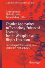 Creative Approaches to Technology-Enhanced Learning for the Workplace and Higher Education