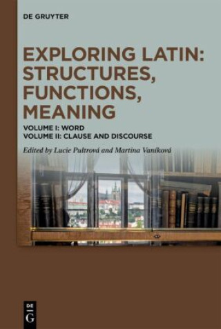 Exploring Latin: Structures, Functions, Meaning, 2 Teile