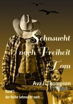 Sehnsucht nach Freiheit - Tom