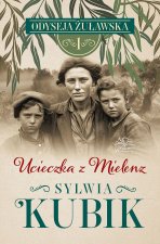 Odyseja Żuławska Tom 1 Ucieczka z Mielenz