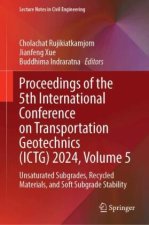 Proceedings of the 5th International Conference on Transportation Geotechnics (ICTG) 2024, Volume 5