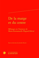 De la marge et du centre - mélanges en l'honneur de marie-emmanuelle plagnol-dié