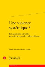 Une violence systémique ? - les agressions sexuelles sur mineurs par des cadres