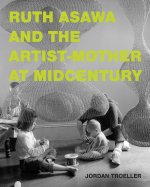 RUTH ASAWA & THE ARTIST MOTHER AT MIDCEN
