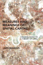MEASURES & MEANINGS OF SPATIAL CAPITAL