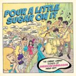 Pour a Little Sugar on it - The Chewy,Chewy Sound