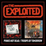 Punks not Dead/Troops of Tomorrow Expanded 2CD Edi