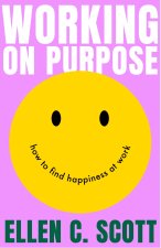 Working on Purpose