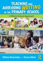Teaching and Assessing Writing in the Primary School