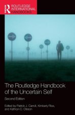 The Routledge Handbook of the Uncertain Self
