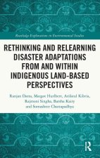 Rethinking and Relearning Disaster Adaptations from and within Indigenous Land-Based Perspectives