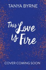 This Love is Fire