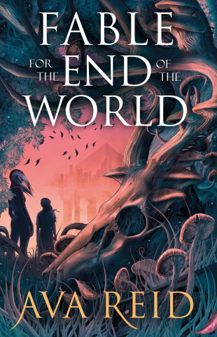 Fable For the End of the World (Brožovaná)