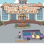 The Adventures of Henry & Penny-Carnegie Castle