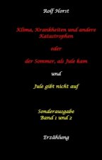 Klima, Krankheiten und andere Katastrophen - Jule gibt nicht auf: Klima-Aktivistin, Klimawandel, Klimaschutz, Greenwashing, Artenvielfalt, Autismus, B