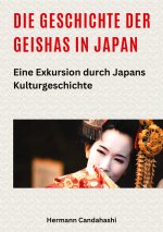 Die Geschichte der Geishas in Japan