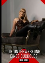 Die Unterwerfung eines Cuckolds