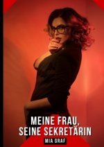 Meine Frau, seine Sekretärin