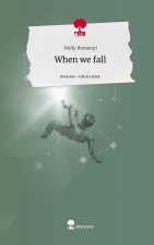 When we fall. Life is a Story - story.one