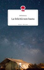 La felicit? non basta. Life is a Story - story.one
