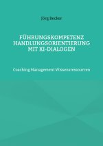 Führungskompetenz Handlungsorientierung mit KI-Dialogen