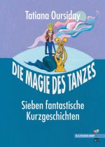 Die Magie des Tanzes