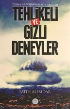 Dünya Hegemonyasi Icin Yapilan Tehlikeli ve Gizli Deneyler