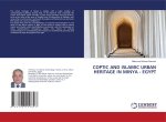 COPTIC AND ISLAMIC URBAN HERITAGE IN MINYA - EGYPT
