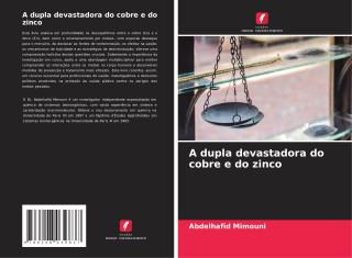 A dupla devastadora do cobre e do zinco