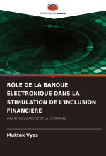 RÔLE DE LA BANQUE ÉLECTRONIQUE DANS LA STIMULATION DE L'INCLUSION FINANCI?RE