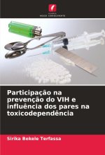 Participaç?o na prevenç?o do VIH e influ?ncia dos pares na toxicodepend?ncia