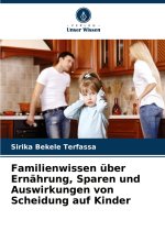 Familienwissen über Ernährung, Sparen und Auswirkungen von Scheidung auf Kinder