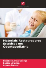 Materiais Restauradores Estéticos em Odontopediatria