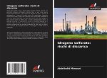 Idrogeno solforato: rischi di discarica