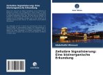Zelluläre Signalisierung: Eine bioinorganische Erkundung