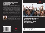 The use of WHOQOL- Quality of life in individuals with schizophrenia