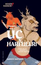 Osmanlinin Üc Harflileri