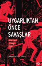 Uygarliktan Önce Savaslar