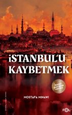 Istanbulu Kaybetmek