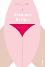 Arzunun Evrimi - Insanlarin Cinsel Secim Stratejileri