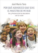Por qué agradezco que seas el maestro de mi hijo. Ser y presencia de los educado