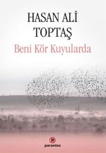 Beni Kör Kuyularda