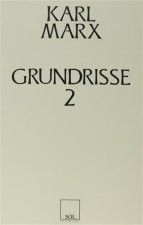 Grundrisse 2 - Ekonomi Politigin Elestirisinin Temelleri