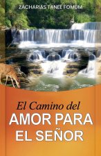 El Camino del Amor Para el Se?or