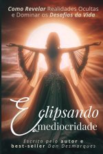 Eclipsando a Mediocridade