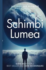 Cum S? Schimbi Lumea
