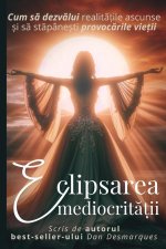 Eclipsarea mediocrit??ii