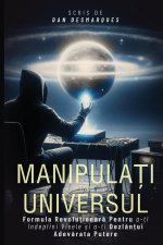 Manipula?i Universul