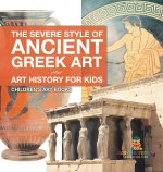 The Severe Style of Ancient Greek Art - Art History for Kids | Children's Art Books