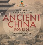 Ancient China for Kids - Early Dynasties, Civilization and History | Ancient History for Kids | 6th Grade Social Studies